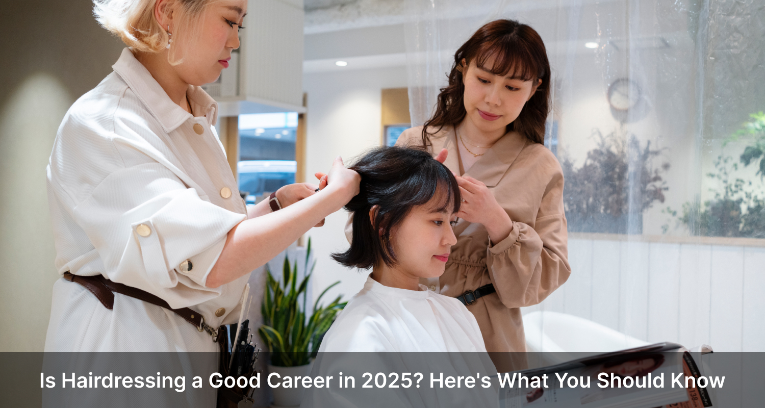 Is Hairdressing a Good Career in 2025_ Here's What You Should Know